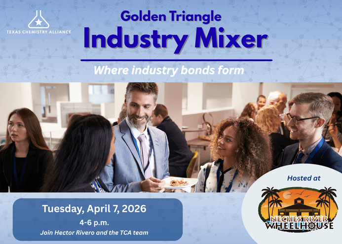 Register Now for the Texas Chemistry Alliance Golden Triangle Networking Mixer – April 7, 2026 – Port Neches, TX