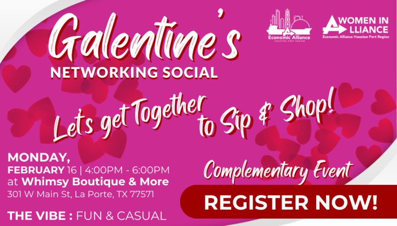 Register Now for The Economic Alliance Port Region Women in Alliance Networking Galentine’s Networking Social – February 16, 2026 – La Porte, TX