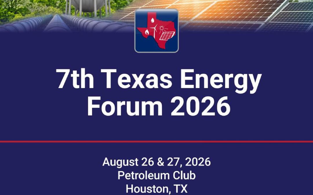 Register Now for the US Energy Stream 7th Annual Texas Energy Forum 2026 – Aug 26 – Aug 27, 2026 – Houston, TX