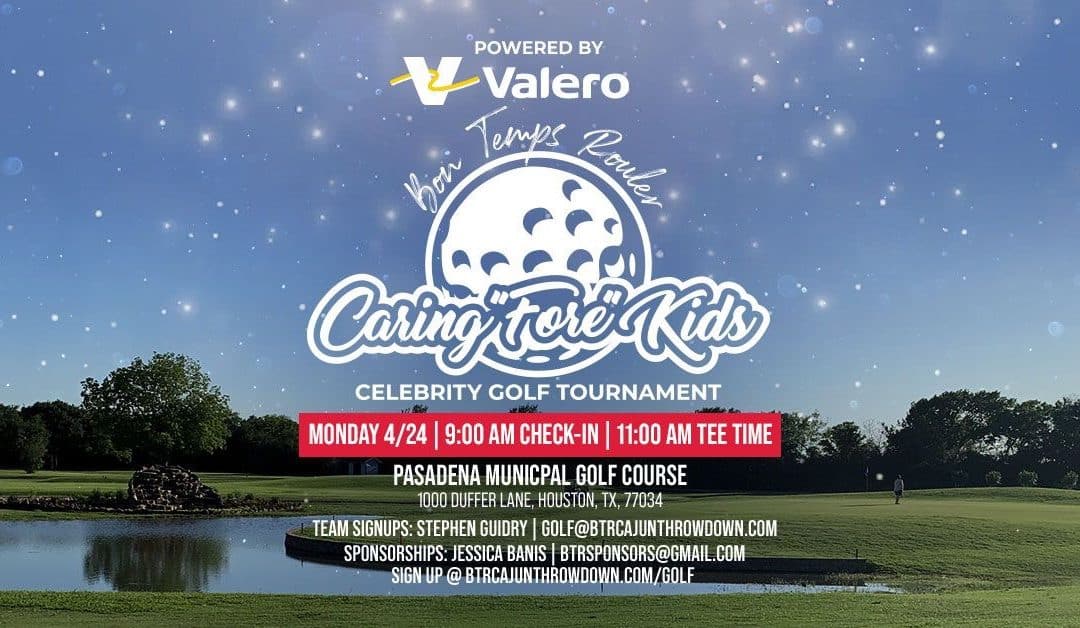 Register Now for Caring “Fore” Kids Celebrity Golf Tournament April 24 – Powered by Valero – Pasadena, TX