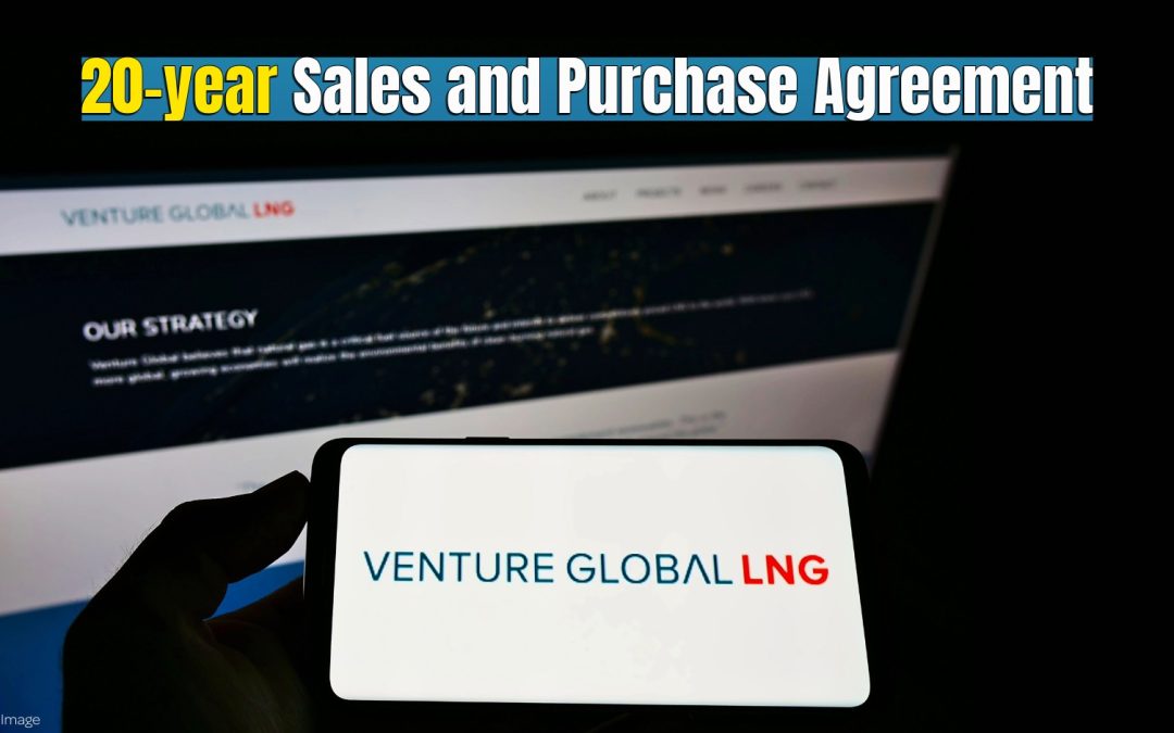 Venture Global Adds 0.5 MTPA China Gas SPA, Bringing 20-Year LNG Offtake to 2.5 MTPA