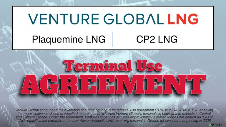 Venture Global Expands European Regasification Capacity “Proud to support these efforts as strategic partner with volumes from both Plaquemines LNG and Future CP2 LNG” said Venture Global CEO Mike Sabel