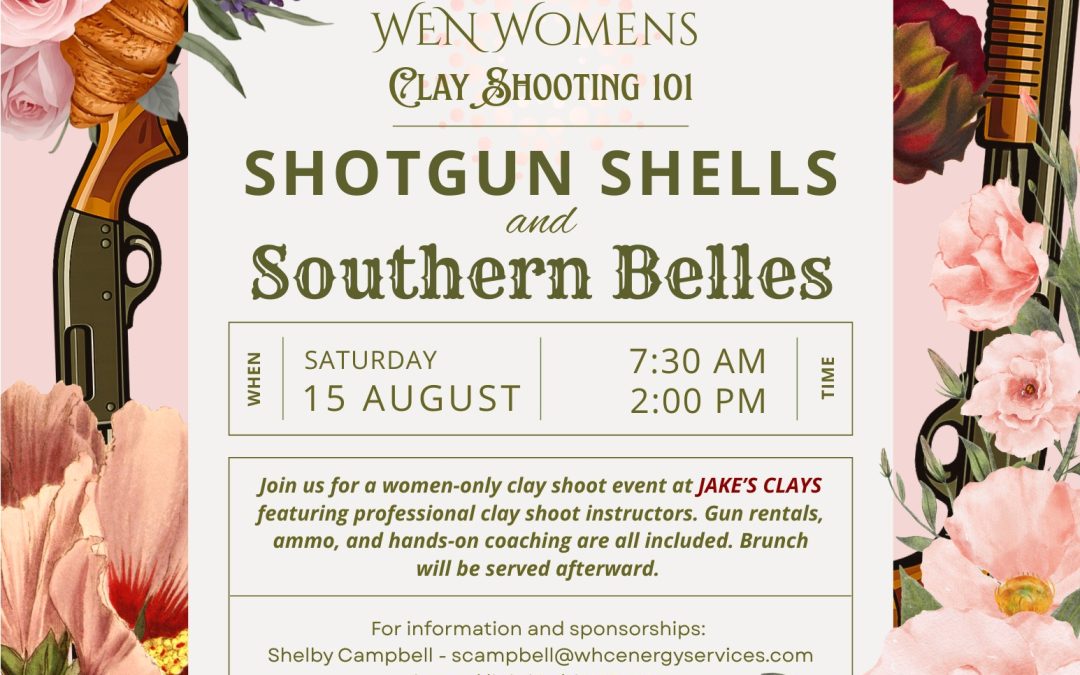 Register Now for the Women’s Energy Network (WEN) Women’s Clay Shooting 101 – Aug 15, 2026 – Midland, TX