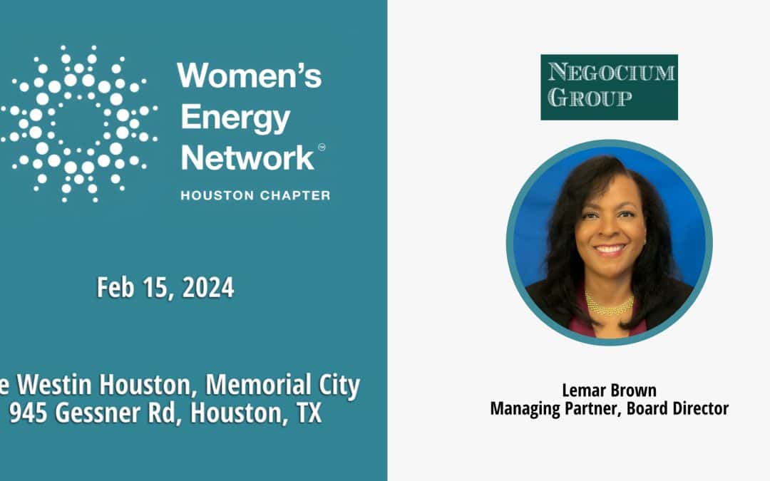 Register for the Women’s Energy Network Houston (WEN) Energy Corridor Kick Off – Negotiating Your Career from Technical to Management February 15, 2024