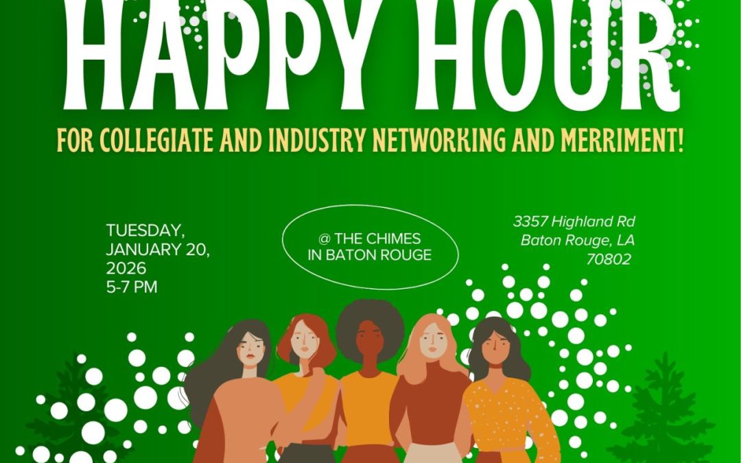 Register Now for the Women’s Energy Network South Louisiana WENSLA Baton Rouge Collegiate & Industry Happy Hour – January 20, 2026 – Baton Rouge, LA