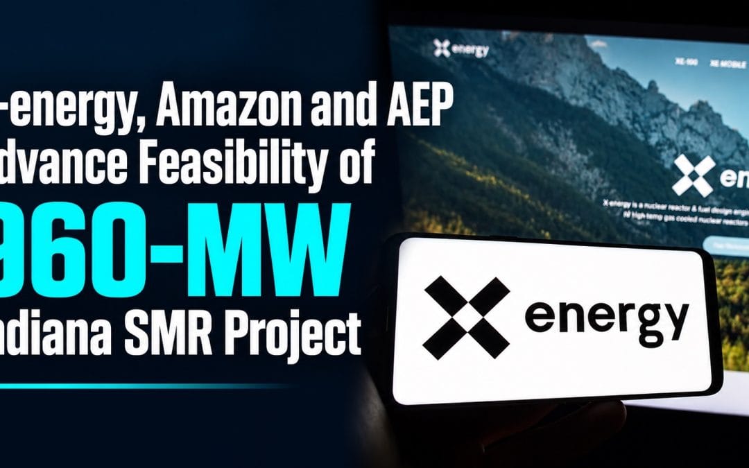 X-energy, Amazon and AEP Advance Feasibility of 960-MW Indiana SMR Project