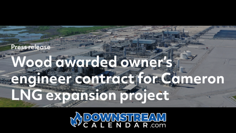 Wood awarded owner’s engineer contract for Cameron LNG expansion project – Train 4