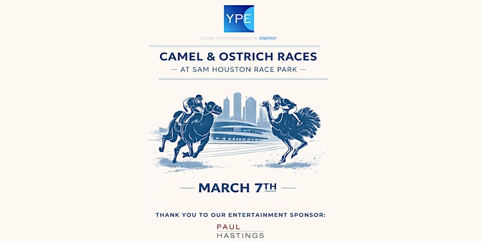 Register Now for the Young Professionals in Energy YPE Camel and Ostrich Racing Day – March 7, 2026 – Houston, TX